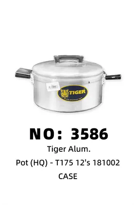 NO：3586 TIGER 铝锅类T175 CASE