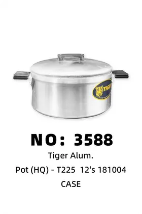NO：3588 TIGER 铝锅类T225 CASE